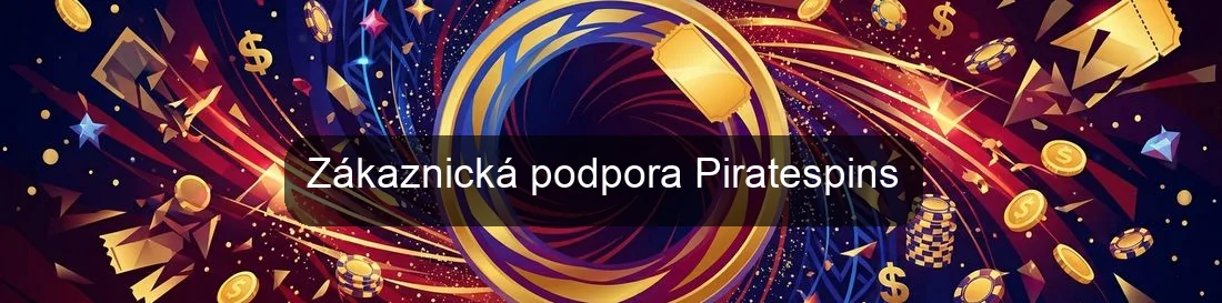 Zákaznická podpora Piratespins Zákaznická podpora Piratespins
